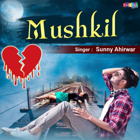 Mushkil | Boomplay Music