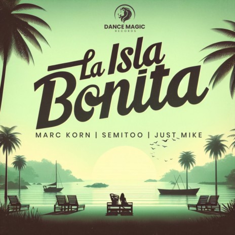 La Isla Bonita ft. Semitoo & Just Mike | Boomplay Music