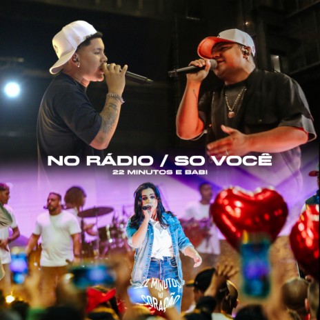 No Rádio / Só Você (Ao Vivo) ft. BABI | Boomplay Music