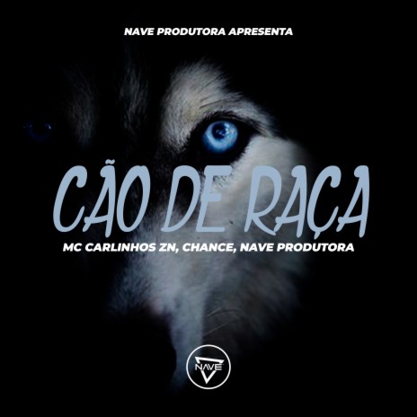 Cão de Raça ft. Chance & NAVE Produtora | Boomplay Music