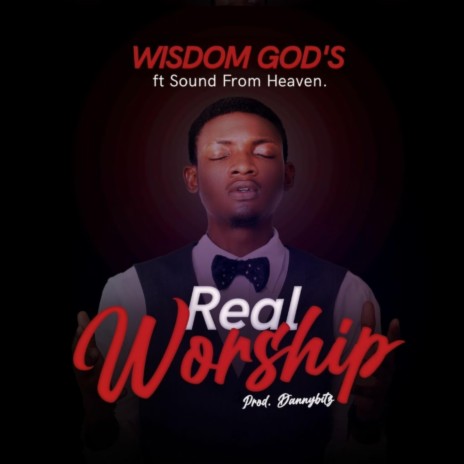 Real Worship ft. Sound From Heaven | Boomplay Music