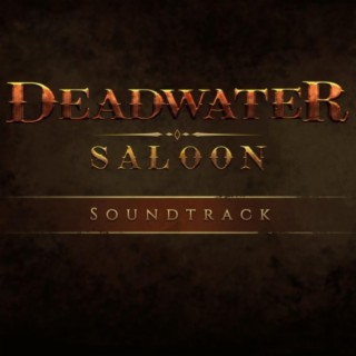 Deadwater Saloon (Original Game Soundtrack)