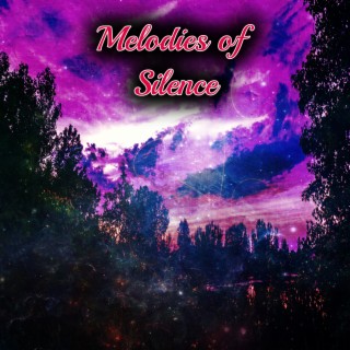 Melodies of Silence