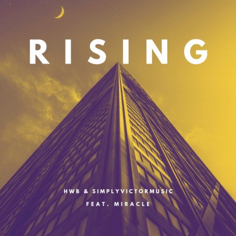 Rising ft. Simply Victor Music & Miracle