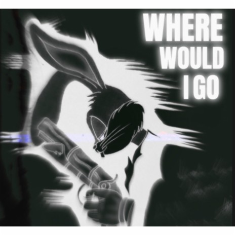 WHERE WOULD I GO ft. RSDavoo | Boomplay Music