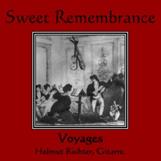 Sweet Remembrance and Voyages