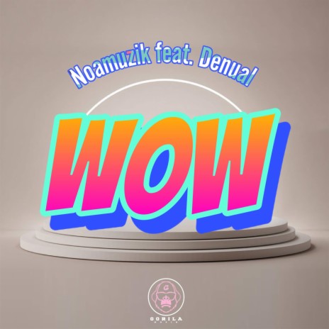 Wow ft. Denual | Boomplay Music