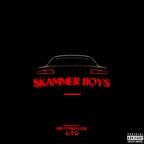 Skammer Boys ft. PrettyBoyFlex | Boomplay Music