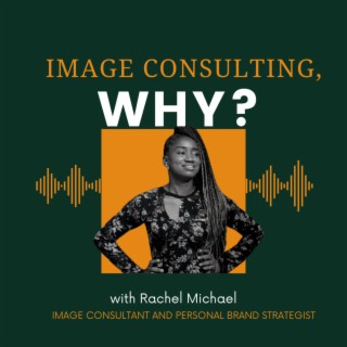 Image Consulting, Why?