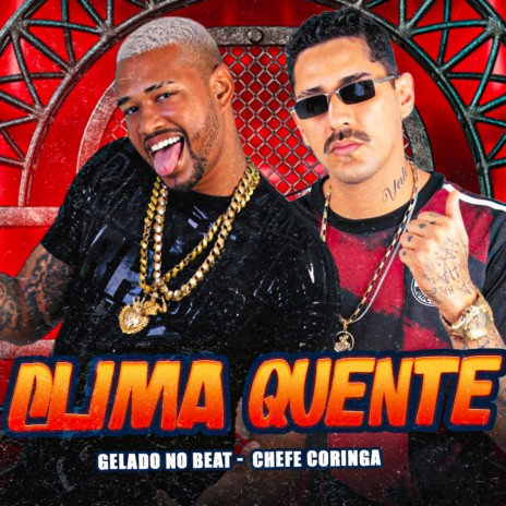 Clima Quente (Remix) ft. chefe Coringa