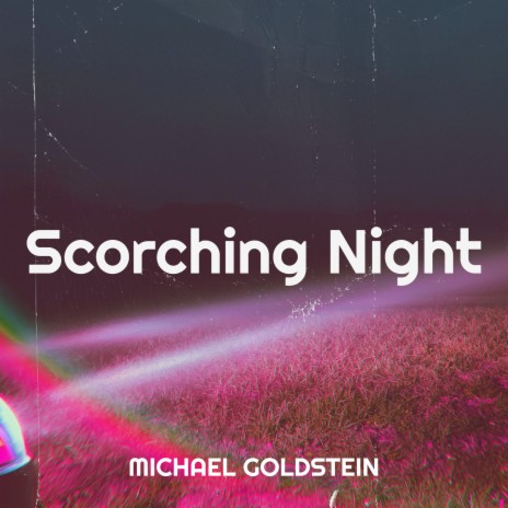 Scorching Night | Boomplay Music