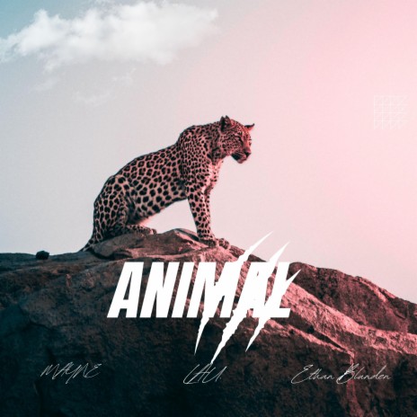 Animal ft. LAU. & Ethan Blunden | Boomplay Music