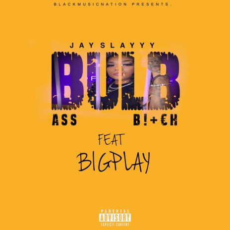 Bulb Ass Bitch ft. Bigplay | Boomplay Music