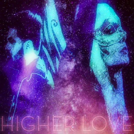 Higher Love | Boomplay Music