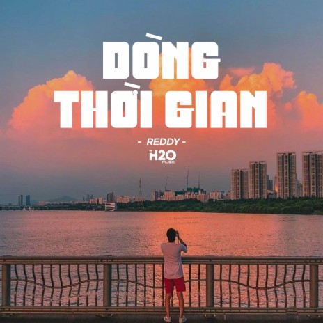 Dòng Thời Gian (Lofi Ver.) ft. H2O Music