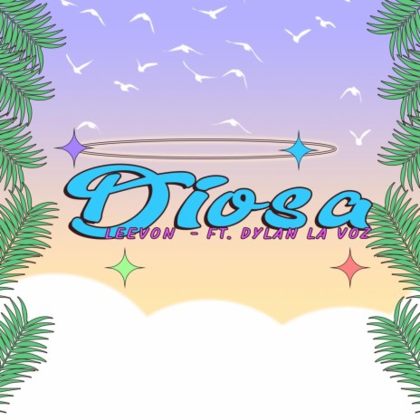 Diosa ft. DYLAN LA VOZ | Boomplay Music