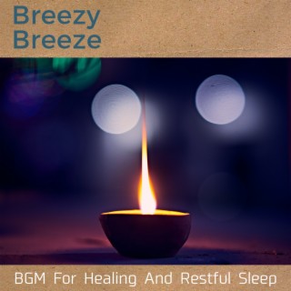 BGM For Healing And Restful Sleep