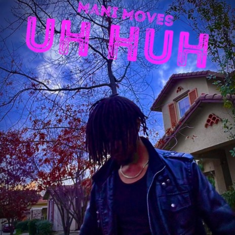 UH HUH | Boomplay Music
