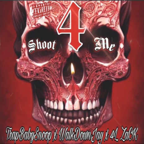 Shoot 4 Me ft. 4L ZaCK & WalkDown Jay | Boomplay Music