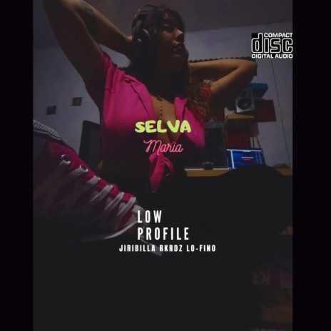 Low Profile ft. Selva María | Boomplay Music
