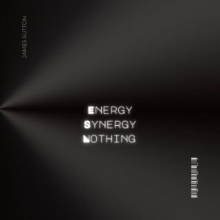 Energy Synergy Nothing (James Sutton)