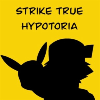 Strike True (Inspired by Pokemon)