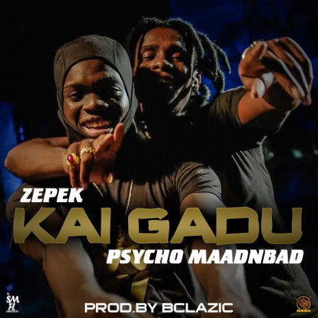 Kai Gadu ft. Zepek | Boomplay Music