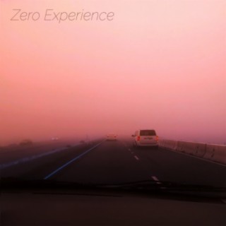 Zero Experience