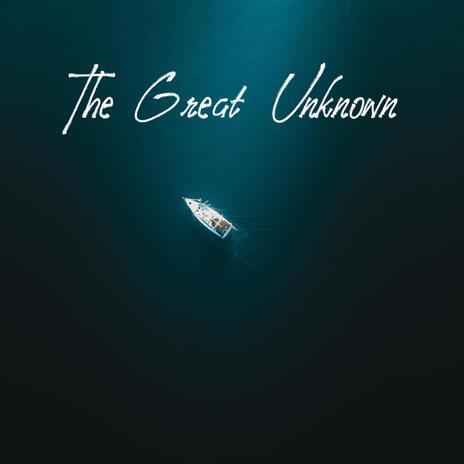 The Great Unknown