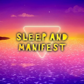 Sleep and Manifest (369 Method)