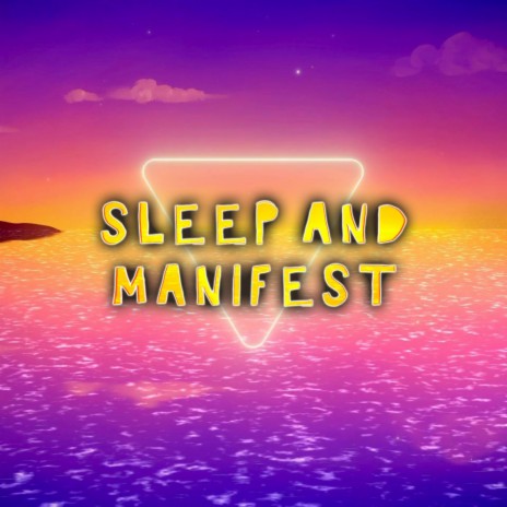 Sleep and Manifest (369 Method)