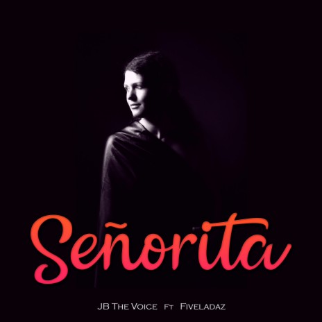 Señorita (feat. Fiveladas) | Boomplay Music