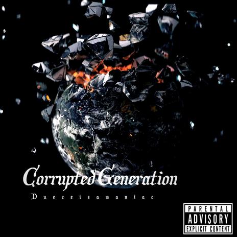 Corrupted Generation | Boomplay Music