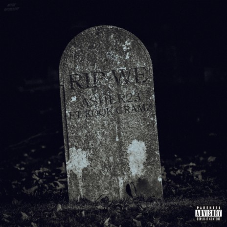 R.I.P. We ft. Kook Gramz | Boomplay Music