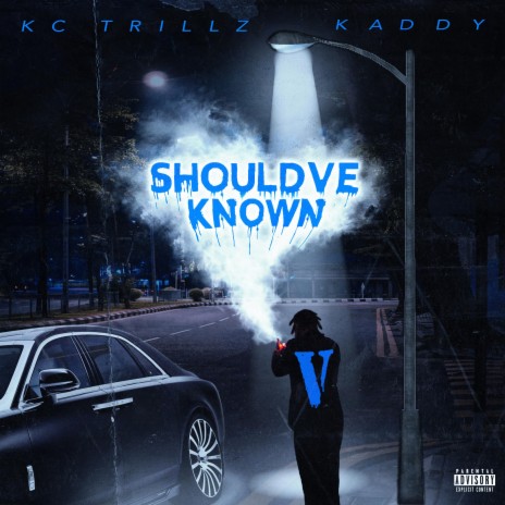 Should've Known (feat. Kaddy) | Boomplay Music