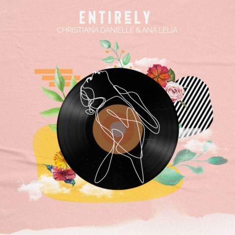 Entirely ft. Ana Lélia | Boomplay Music