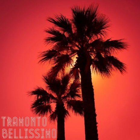 Tramonto Bellissimo | Boomplay Music