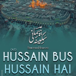 HUSSAIN BUS HUSSAIN HAI