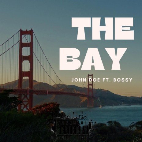 The Bay ft. Bossy & DJ TooClean | Boomplay Music