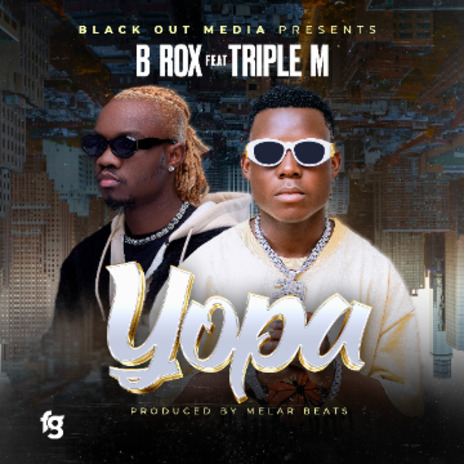 B ROX FEAT TRIPLE M - YOPA | Boomplay Music