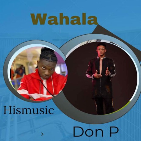 Wahala ft. Hismusic