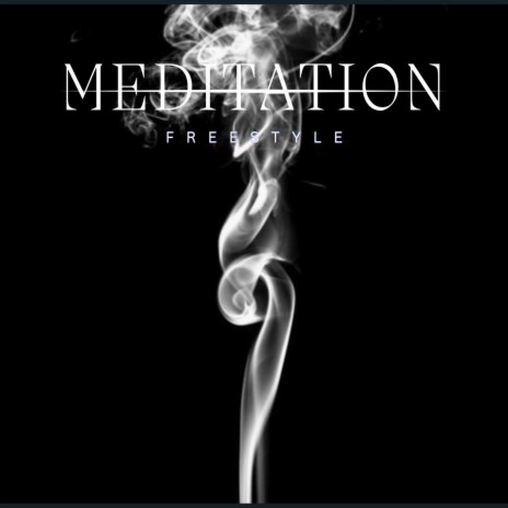 Meditation Freestyle | Boomplay Music