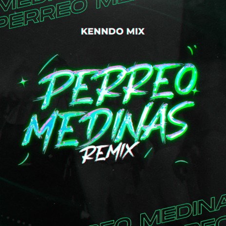 Perreo Medinas (remixx) | Boomplay Music