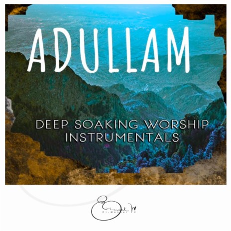 O Adullam (Deep Soaking Worship) | Boomplay Music