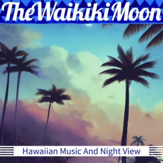 Hawaiian Music And Night View