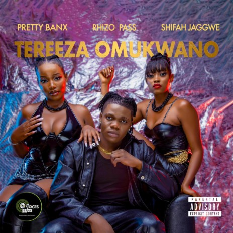 Tereeza Omukwano ft. Shifa Jaggwe & Pretty Banx | Boomplay Music