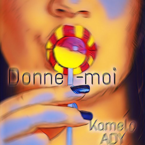 Donne-moi Kamelo ADY | Boomplay Music