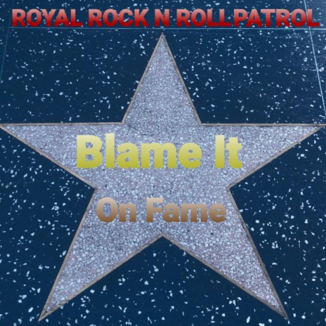 Blame It On Fame | Boomplay Music