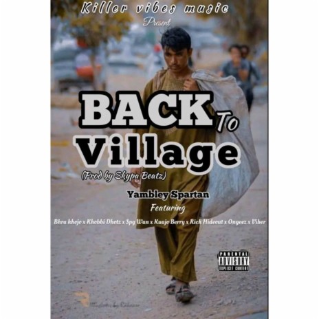 BACK TO VILLAGE ft. SPG WAN, Kuajo Berry, ONGEEZ, BHRA KHOJO & KHOBBI DHOTZ