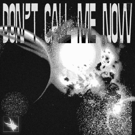 Don't Call Me Now | Boomplay Music